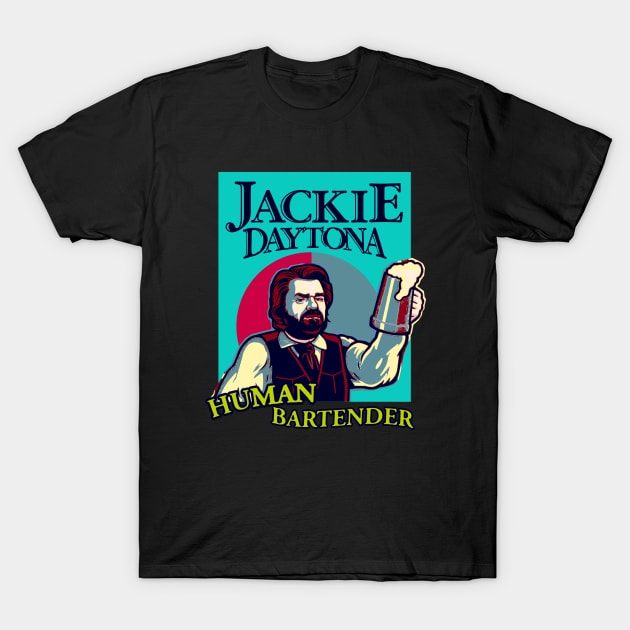 JACKIE DAYTONA - HUMAN BARTENDER T-Shirt by SIIMAG ARTS